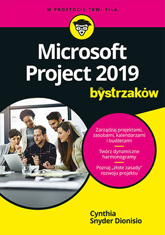 Microsoft Project 2019 dla bystrzaków - dostawa GRATIS!.