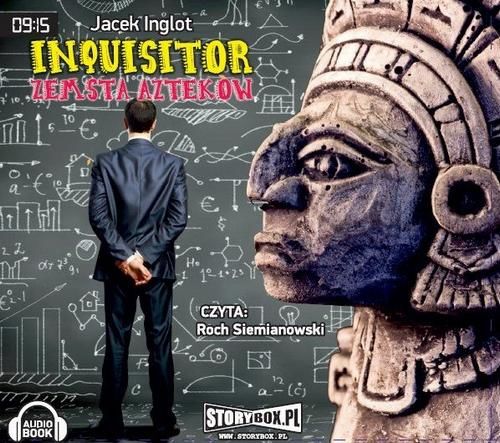 Inquisitor Zemsta Azteków - Jacek Inglot - audiobook
